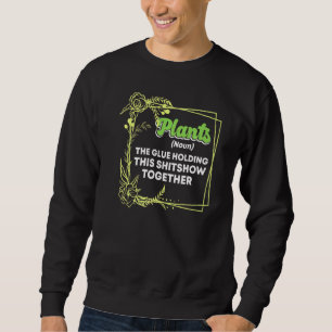 Sweatshirt Plante Noun Florist Botany Gardener Gardening Gard