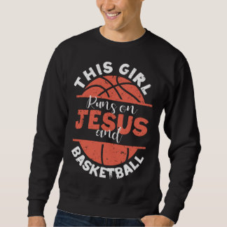 Sweatshirt Player Christian This Girl Runs On Jesus And Baske