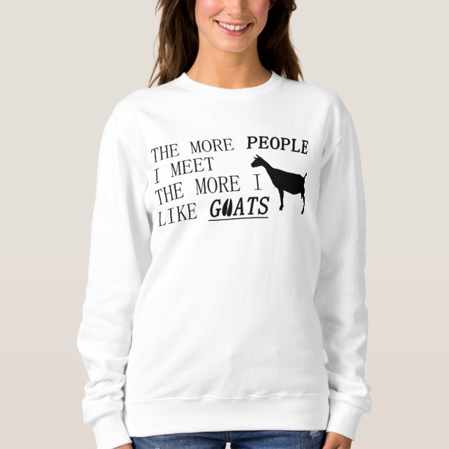 Sweatshirt Plus les personnes je rencontre plus que j'aime (Devant)