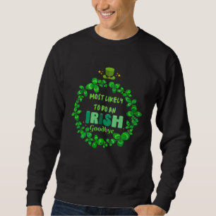 Sweatshirt Plus susceptible de faire un Irish Goodbye