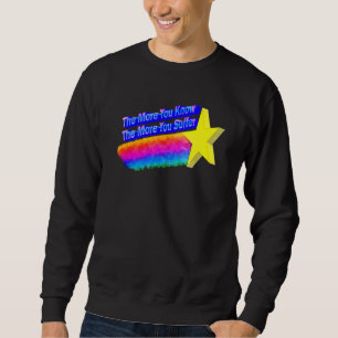 Sweatshirt Plus Vous Savez Que Plus Vous Souffrez