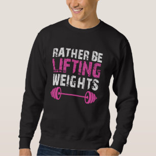 Sweatshirt Plutôt Lifting Poids Barbell Gym Fitness Quot