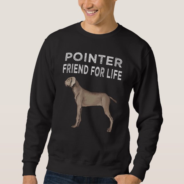 Sweatshirt Pointer Friend For Life Chien Friend (Devant)