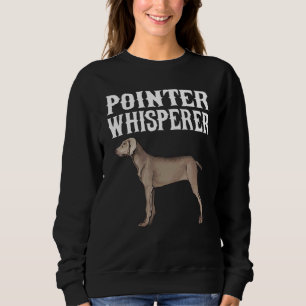 Sweatshirt Pointer Whisperer Chien