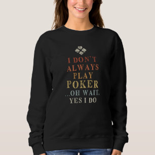 Sweatshirt Poker Dire drôle
