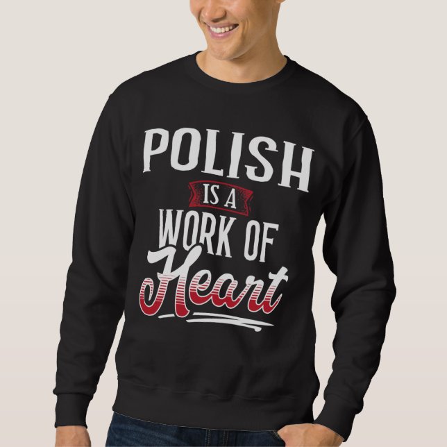 Sweatshirt POLISH Is A Work of Hear for Women (Devant)