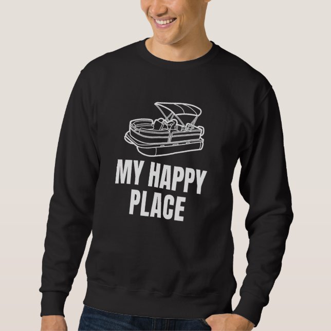 Sweatshirt Pontoon Boat Is My Happy Place For Lake Bums Summe (Devant)