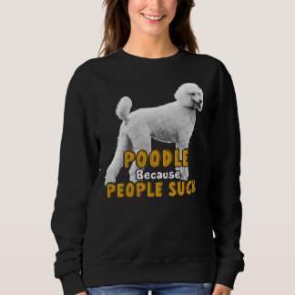Sweatshirt Poodé Parce Que Les Gens Chauffent