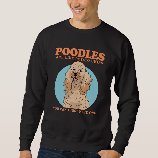 Sweatshirt Poodles Are Like Dog Owner Poodle  1 (Devant)