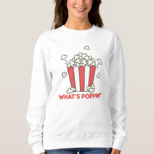 Sweatshirt Popcorn Whats Poppin Funny Dire