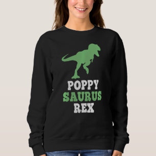 Sweatshirt Poppy Saurus Rex Dinosaur Poppysaurus Fathe