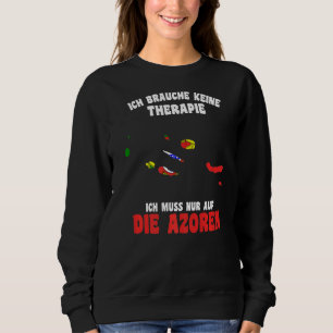 Sweatshirt Portugal Brauche Keine Therapie Ich Muss Nur Auf D