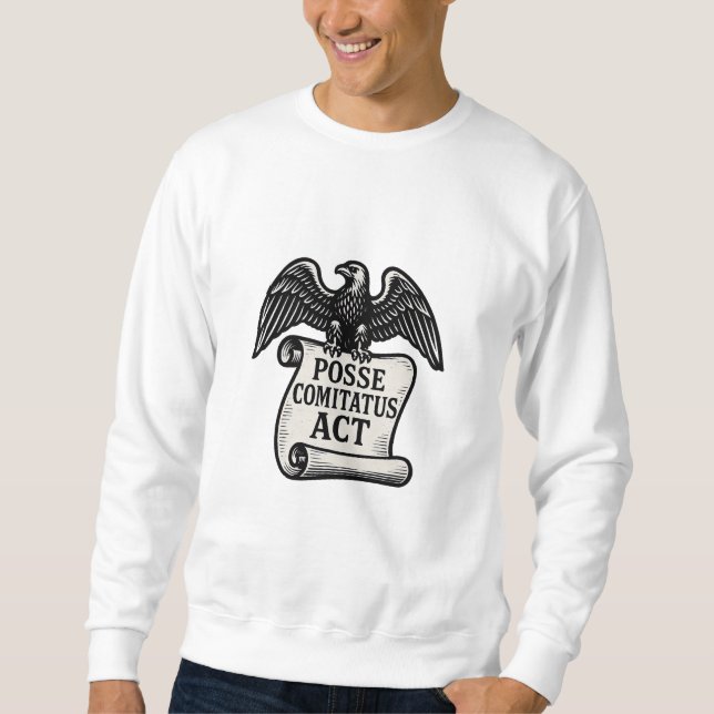 Sweatshirt Posse Comitatus Act Eagle Scroll (Devant)