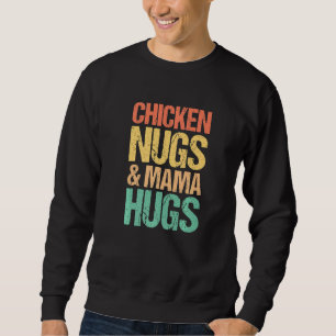 Sweatshirt Poulet Nugs Et Mama Hugs Toddler Nuggets Foodies