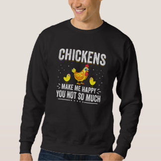 Sweatshirt Poulets Me Rendre Heureux Vous Pas Tant De Poulets
