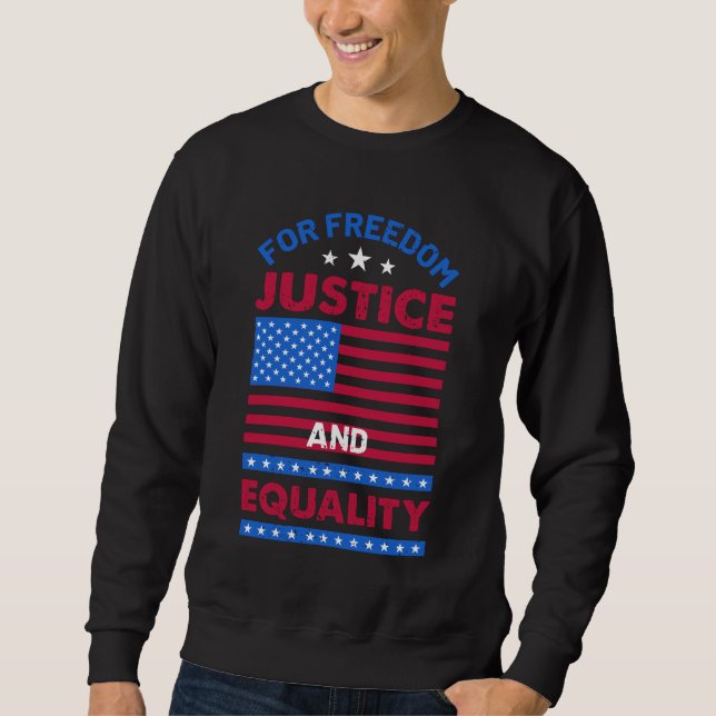 Sweatshirt Pour la liberté, la justice et l'égalité (Devant)