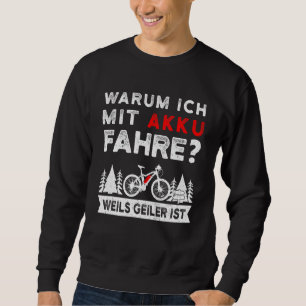 Sweatshirt Pourquoi Je Conduis Avec Batterie E Bike Mountain 