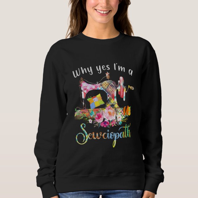 Sweatshirt Pourquoi Oui Je Suis Une Machine À Coudre Sewciopa (Devant)