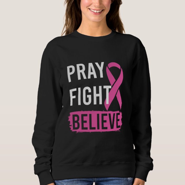 Sweatshirt Pray Fight Believe  (Devant)