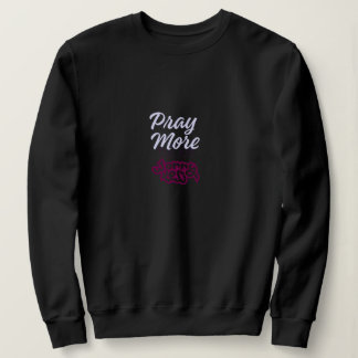 Sweatshirt Pray More Worry Less – Minimal Christian Faith Des