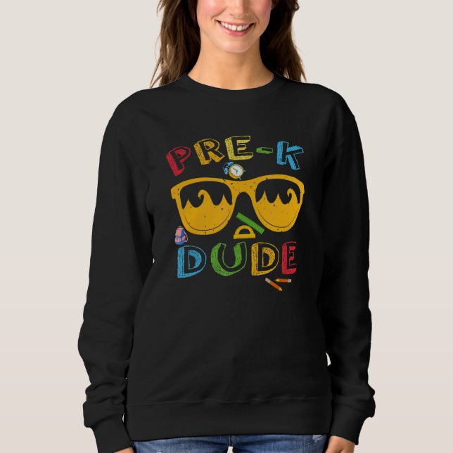 Sweatshirt Pre K Dude   Back To School Cool First Day Of Pres (Devant)