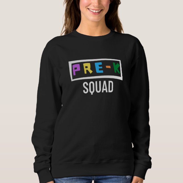 Sweatshirt Pre K Squad Preschool Teacher 1 (Devant)