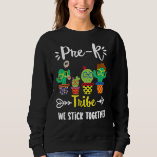 Sweatshirt Pré K Tribe School Cactus Crew Pré K Teacher Squa