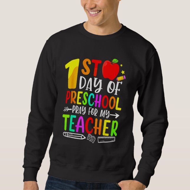 Sweatshirt Premier Jour De La Maternelle Priez Pour Mon Ensei (Devant)