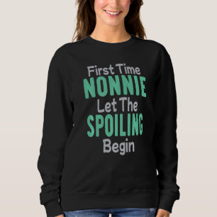 Sweatshirt Première fois que Nonnie laisse le gâchis commence
