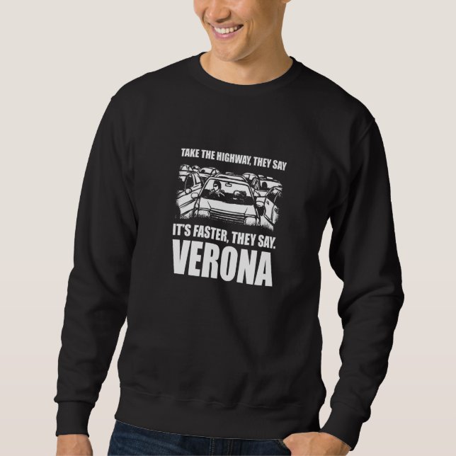 Sweatshirt Prendre L'Autoroute Vérone Trafic Wisconsin Rush H (Devant)