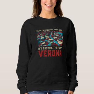 Sweatshirt Prenez L'Autoroute Vérone Mèmes Italie Trend Trafi