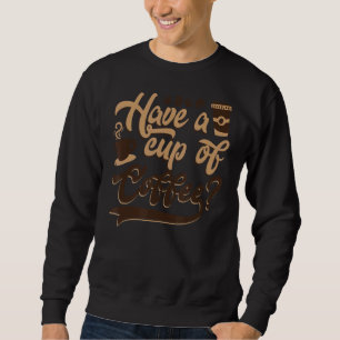 Sweatshirt Prenez Une Coupe De Café Latte Barista Queen Café