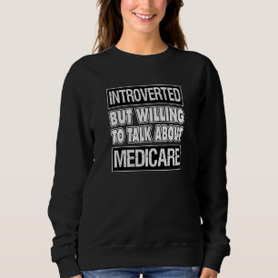Sweatshirt Présenté mais prêt à parler de MEDICARE