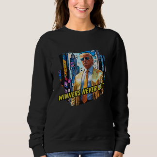 Sweatshirt Président Trump - Les gagnants n'arrêtent jamais