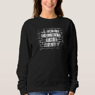 Sweatshirt Prêt À Atteindre Les Sentiers Muraux Qui Courent M