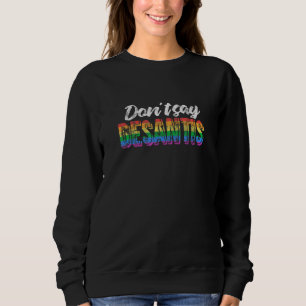 Sweatshirt Pride gay gay lesbienne ne pas dire Desantis Arc e