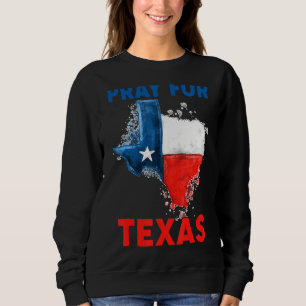 Sweatshirt Priez Pour Les Blesses Du Texas Être Au Texas Supp