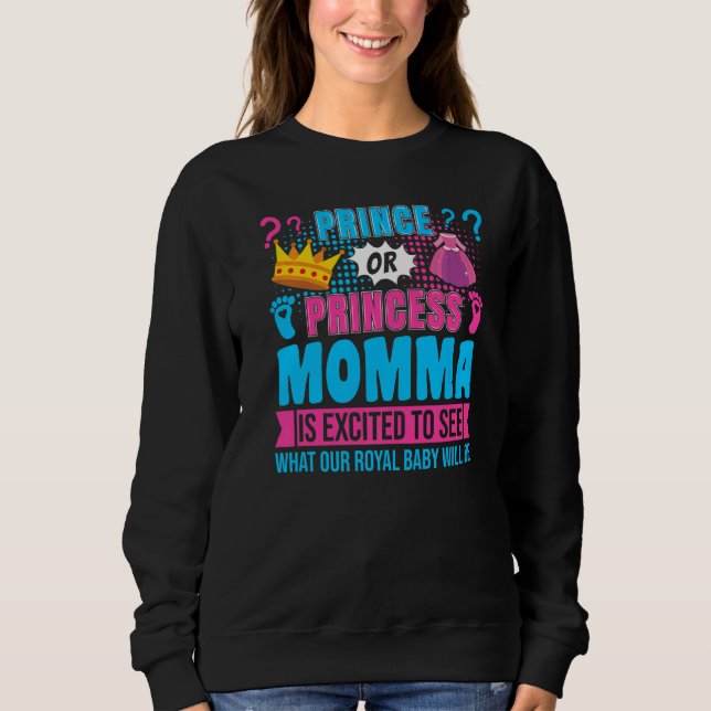 Sweatshirt Prince or Princess Momma Baby Gender Reveal Party (Devant)