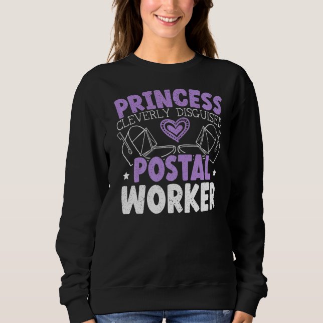 Sweatshirt Princesse habilement déguisée en poste (Devant)