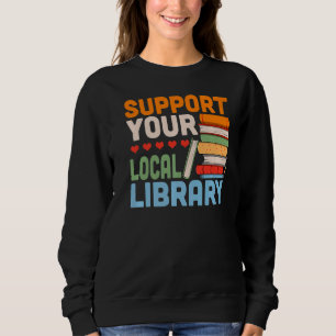 Sweatshirt Prise en charge de vos lecteurs de livres de bibli