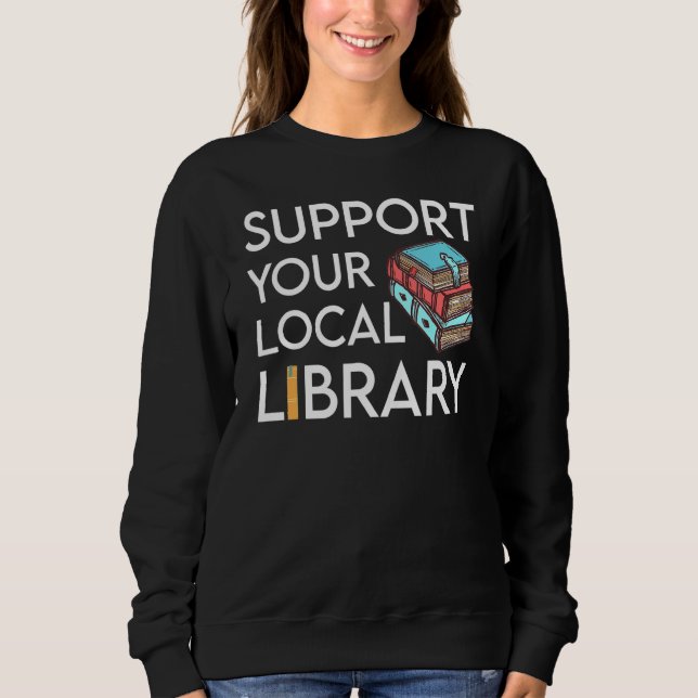 Sweatshirt Prise en charge de votre lecteur de bibliothèque l (Devant)