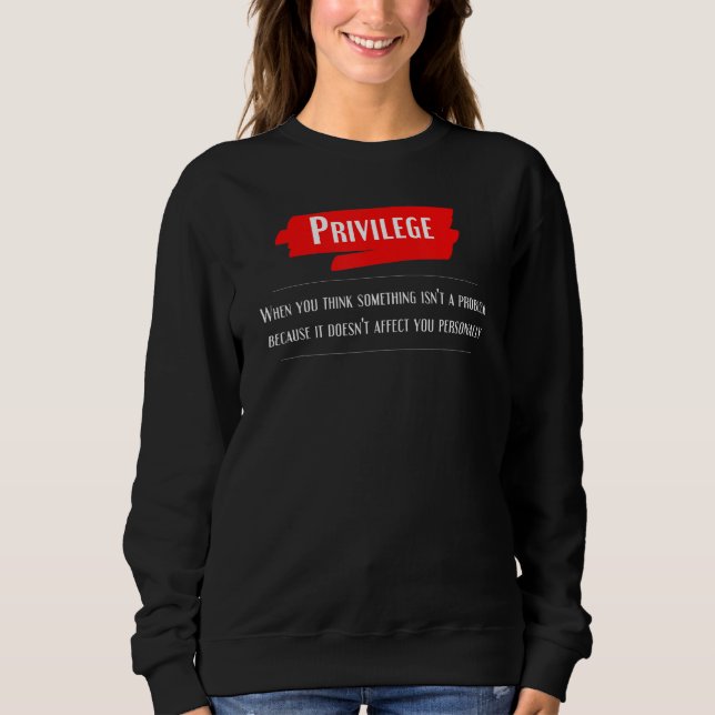 Sweatshirt Privilege Definition Equality Civil Human Rights J (Devant)