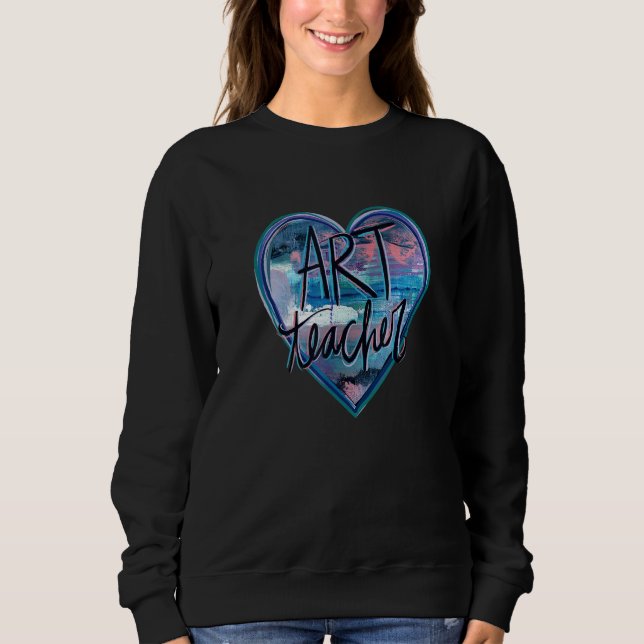 Sweatshirt Professeur d'art Aimer Cute Coeur Amusants Enseign (Devant)