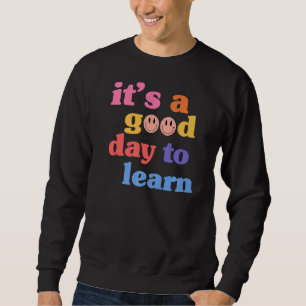 Sweatshirt Professeur inspirant C'est un bon jour pour appren