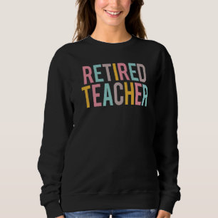 Sweatshirt Professeur Retraité Jour d'appréciation colorée Re