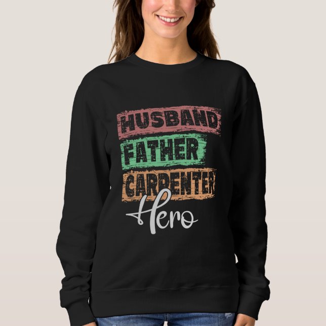 Sweatshirt Profession dad hero father Carpenter (Devant)