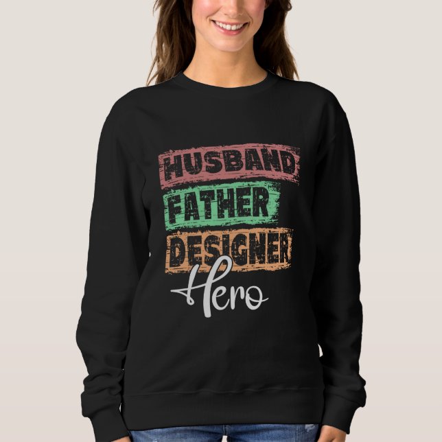 Sweatshirt Profession dad hero father Designer (Devant)