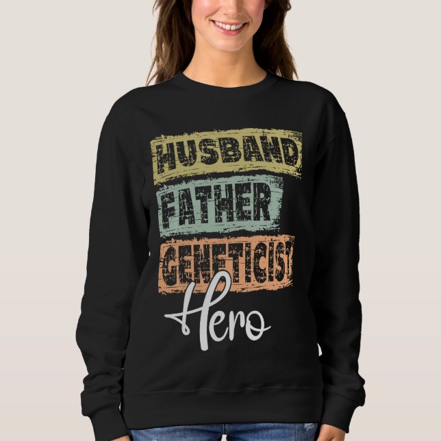 Sweatshirt Profession dad hero father Geneticist  1 (Devant)