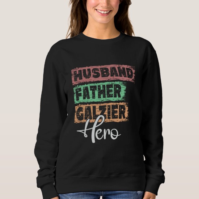 Sweatshirt Profession dad hero father Glazier  1 (Devant)