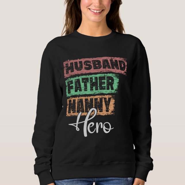 Sweatshirt Profession dad hero father Nanny (Devant)